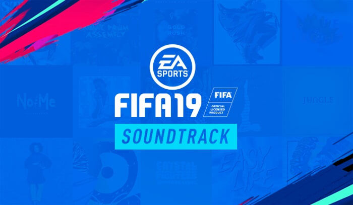 FIFA 19 Soundtrack listesi