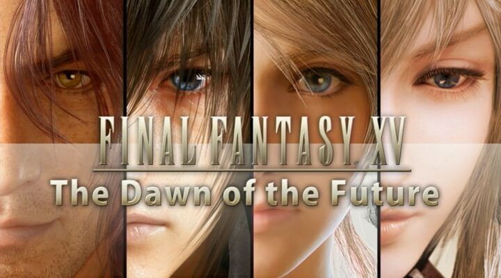 Final Fantasy XV The Dawn of the Future